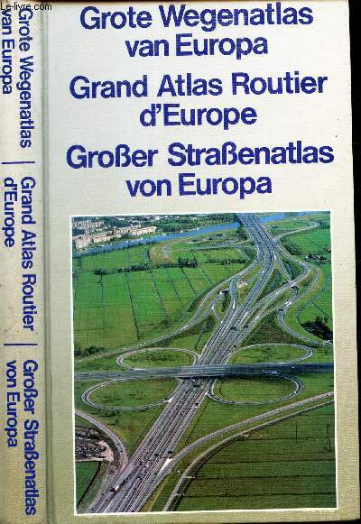 GRAND ATLAS ROUTIER D'EUROPE - GROTE WEGENATLAS VA NEUROPA. - GOBER STRABENNATLAS VON EUROPA.