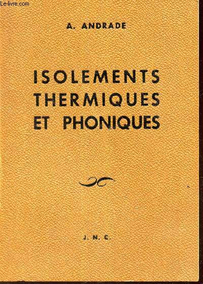 ISOLEMENTS THERMIQUES ET PHONIQUES.