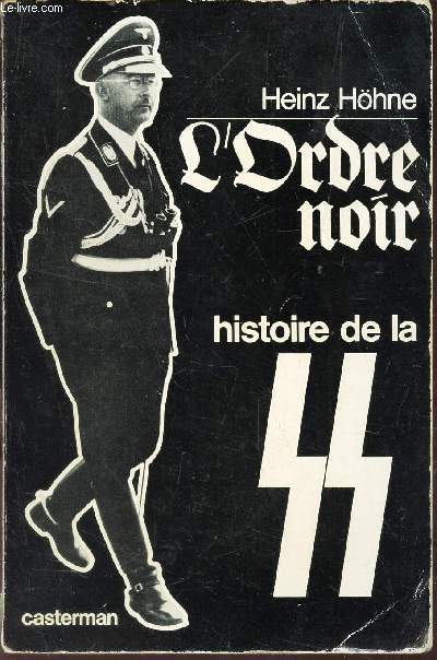 L'ORDRE NOIR - HISTOIRE DE LA SS.