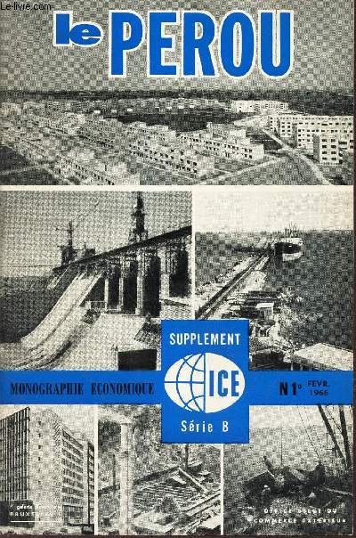 PEROU - MONOGRAPHIE ECONOMIQUE. / SUPPLEMENT ICE - SERIE B - N1 - FEVRIER 1966