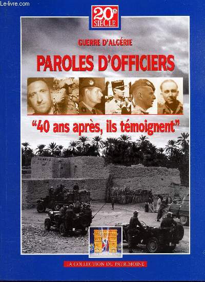 20e SIECLE - GUERRE D'ALGERIE - PAROLES D'FFICIERS - 