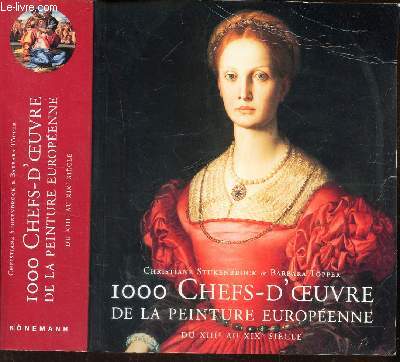 1000 CHEFS-D'OEUVRE DE LA PEINTURE EUROPENNE DU XIIIe AU XIXe SIECLE.