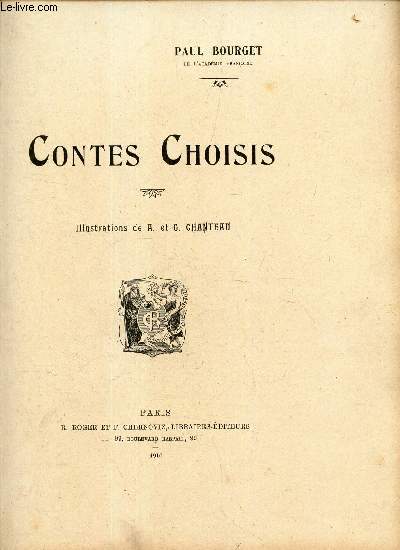 CONTES CHOISIS. / Alice -Le fils - le Talisman - Resurrection- Le frere de M Viple - L'adoration des mages-L'ami d'enfance-Bob Milner-Un chef- LE negre- Autre joueur- La parole donne - Lucie.