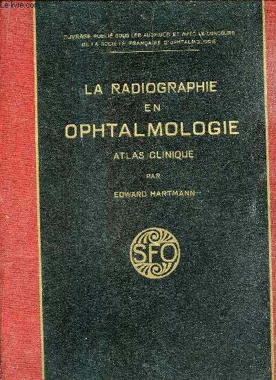 LA RADIOGRAPHIE EN OPHTALMOLOGIE - ATLAS CLINIQUE.