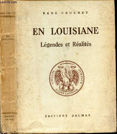 EN LOUISIANE - LEGENDES ET REALITES.