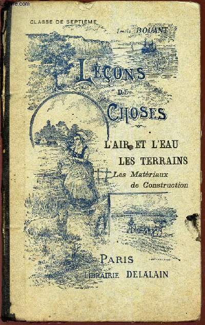 LECONS DE CHOSES - L'AIR ET L'EAU - LES TERRAINS - Les materiaux de construction / CLASSE DE SEPTIEME.