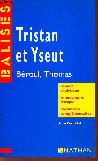 TRISTAN ET YSEUT - BEROUL, THOMAS- / BALISES. N25.