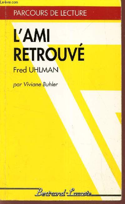 L'AMI RETROUVE - FRED UHLMAN / PARCOURS DE LECTURE N11.