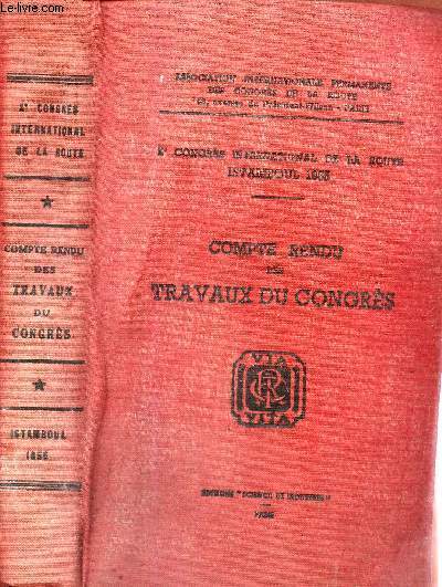 COMPTE RENDU DES TRAVAUX DU CONGRES. / Xe CONGRES INTERNATIONAL DE LA ROUTE - ISTAMBOUL 1955.