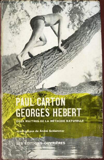 DEUX MAITRES DE LA METHODE NATURELLE : PAUL CARTON - GEORGES HEBERT