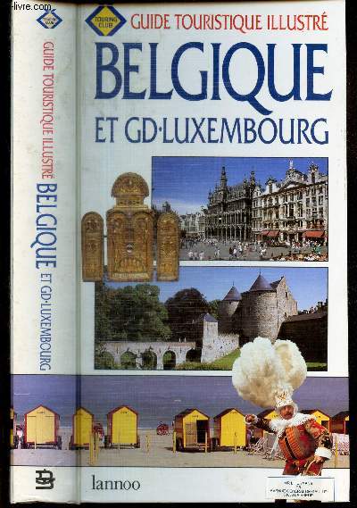 GUIDE TOURISTIQUE ILLUSTREE BELGIQUE ET GD-LUXEMBOURG.