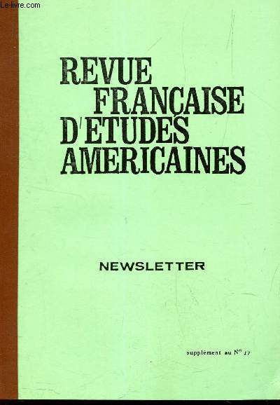 REVUE FRANCAISE D'ETUDES AMERICAINES - NEWSLETTER - SUPPLEMENT AU N17.