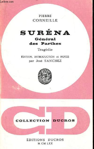 SURENA , GENERAL DES PARTHES - TRAGEDIE.