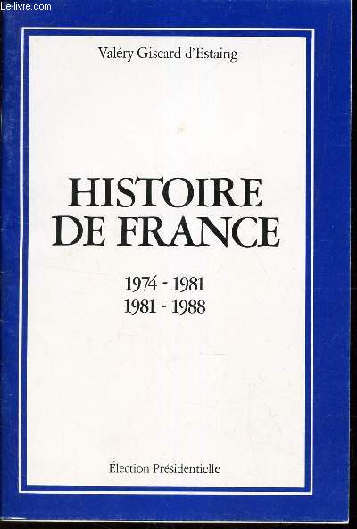 HISTOIRE DE FRANCE - 1974-1981 / 1981-1988.