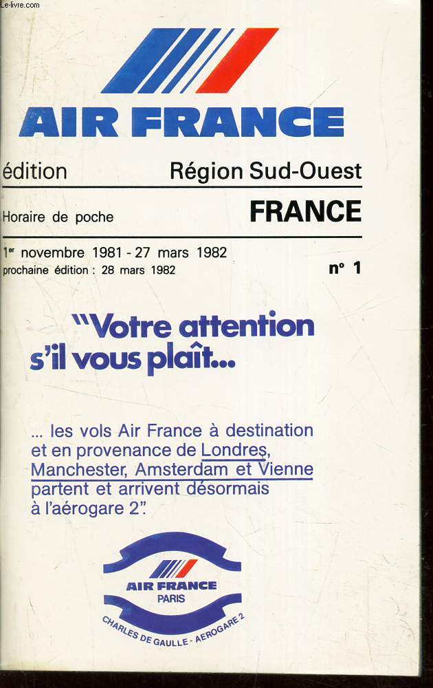 BROCHURE : AIR FRANCE - N1 - 1er nov 1981 - 27 mars 1982 /EDITION REGION SUD-OUEST. / 