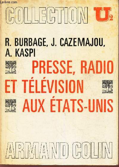 PRESSES, RADIO ET TELEVISION AUX ETATS-UNIS.