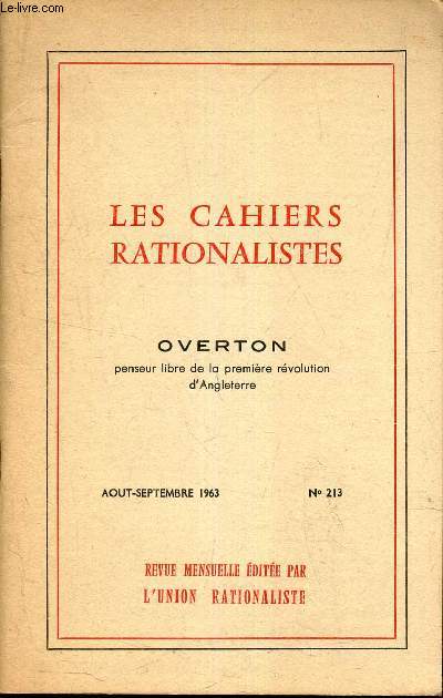 OVERTON - penseur libre de la premiere revolution d'Angleterre / LES CAHIERS RATIONALISTES - N213 - AOUT-SEPTEMBRE 1963.