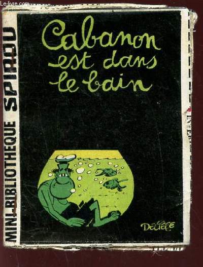 CABANON EST DANS LE BAIN - 358 / MINI-BIBLIOTHEQUE SPIROU.