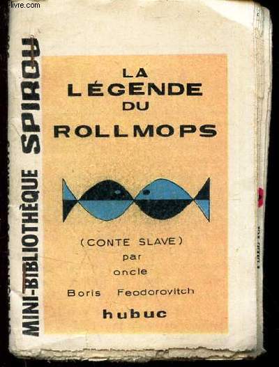 LA LEGENDE DU ROLLMOPS - N308 / MINI-BIBLIOTHEQUE SPIROU.