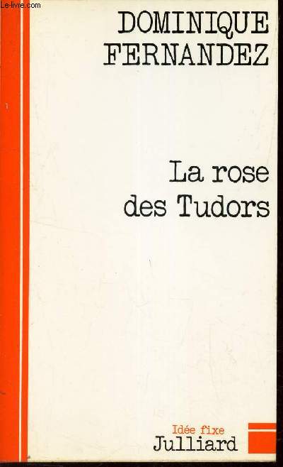 LA ROSE DES TUDORS.