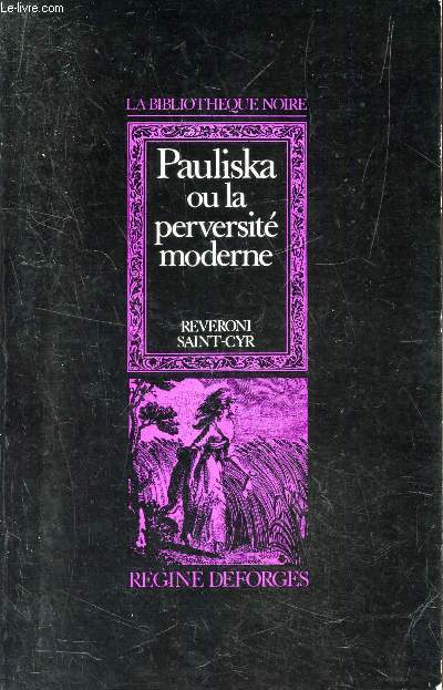 PAULISKA ou LA PERVERSITE MODERNE - Memoires recents d'une polonaise.