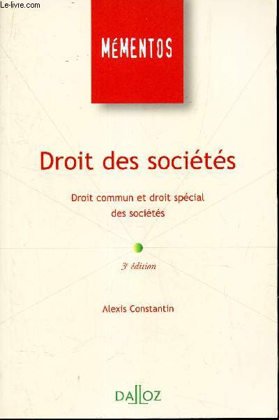 DROIT DES SOCIETES - DROIT COMMUN ET DROIT SPECIAL DES SOCIETES.