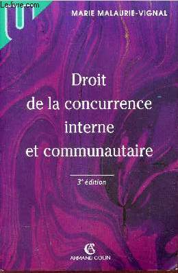 DROIT DE LA CONCURRENCE INTERNE ET COMMUNAUTAIRE.