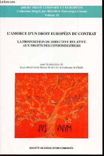 L'AMORCE D'UN DROIT EUROPEEN DU CONTRAT - LA PROPOSITION DE DIRECTIVE RELATIVE AUX DROITS DES CONSOMMATEURS.