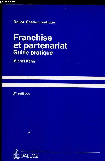 FRANCHISE ET PARTENARIAT - GUIDE PRATIQUE.