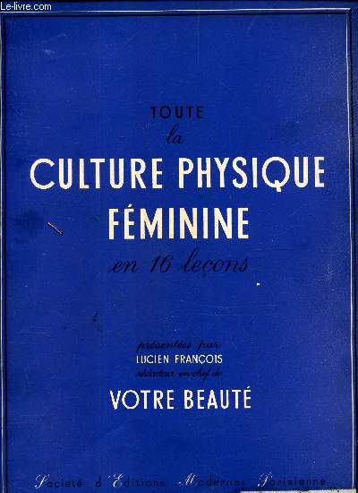 CULTURE PHYSIQUE FEMININE - EN 16 LECONS.