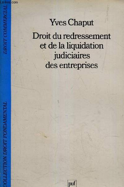 DROIT DU REDRESSEMENT ET DE LA LIQUIDATION JUDICIAIRES DES ENTREPRISES.