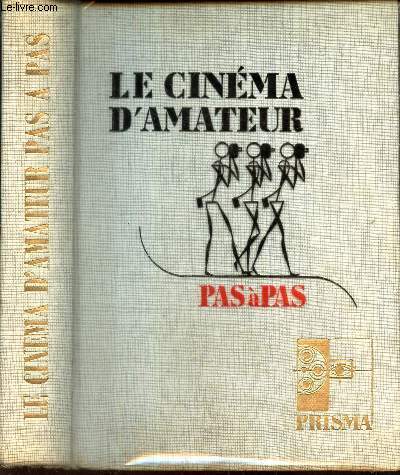 LE CINEMA D'AMATEUR PAS A PAS -