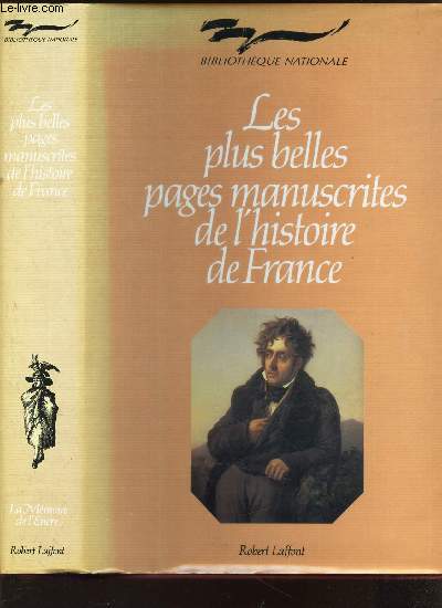 LES PLUS BELLES PAGES MANUSCRITES DE L'HISTOIRE DE FRANCE