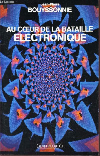 AU COEUR DE LA BATAILLE ELECTRONIQUE.