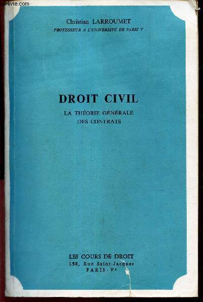 DROIT CIVIL - LA THEORIE GENERALE DES CONTRATS.