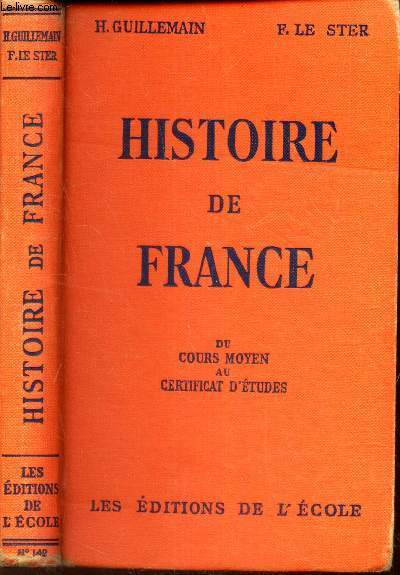 HISTOIRE DE FRANCE - du cours moyen au certificat d'Etudes.