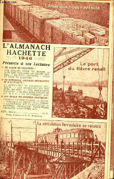 ALMANACH HACHETTE 1946. / Aux quatre coins du monde - Dans les coulisses du regne animal - Un tour d'Europe - Ames et pays du Limousin etc...