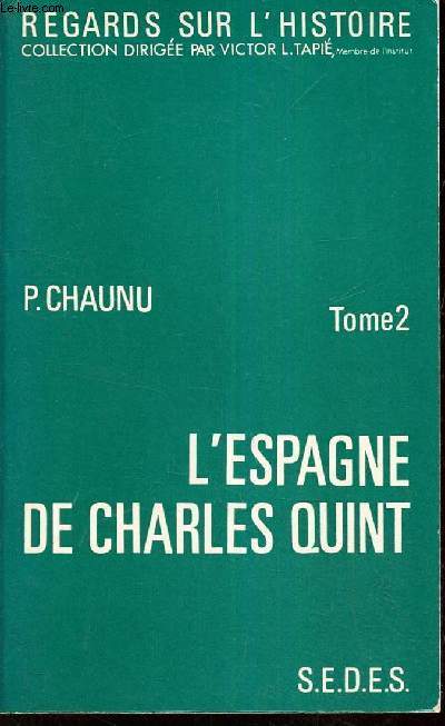 L'ESPAGNE DE CHARLES QUINT. TOME 2.