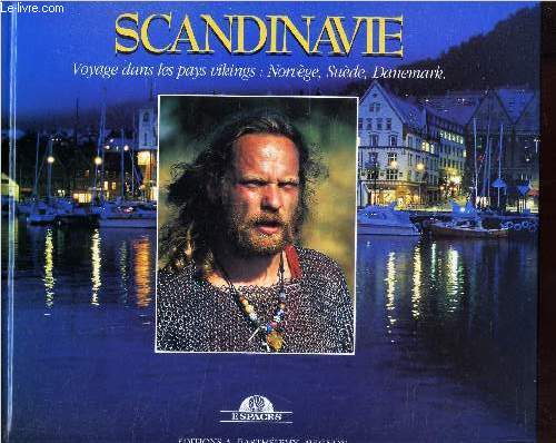 SCANDINAVIE - Voyage dans les pays vikings / norvge, suede, Danemark.
