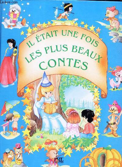 IL ETAIT UNE FOIS LES PLUS BEAUX CONTES