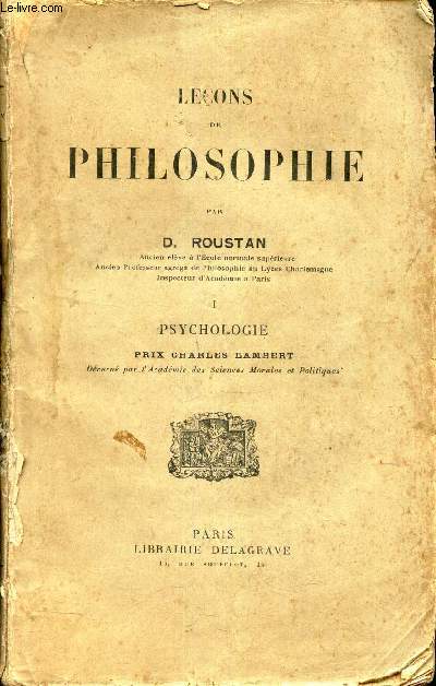 LECONS DE PHILOSOPHIE : TOME 1 : PSYCHOLOGIE.
