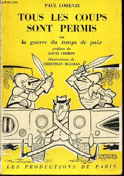 TOUS LES COUPS SONT PERMIS ou la guerre du temps de paix.