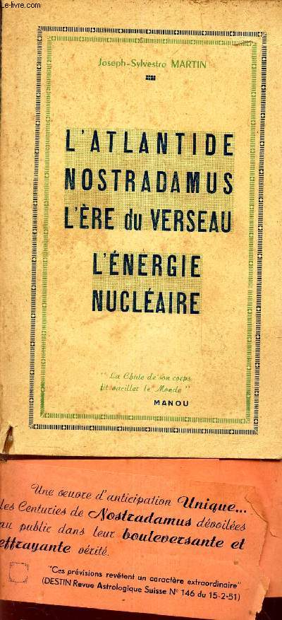L'ATLANTIDE - NOSTRADAMUS - L'ERE DU VERSEAU - L4ENERGIE NUCLEAIRE.