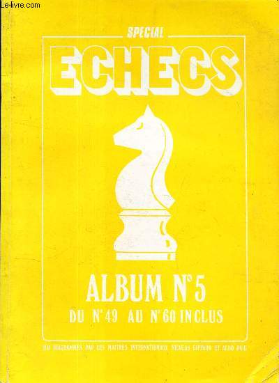 SPECIAL ECHECS - ALBUM N5 - DU N 49 AU N 60 INCLUS.