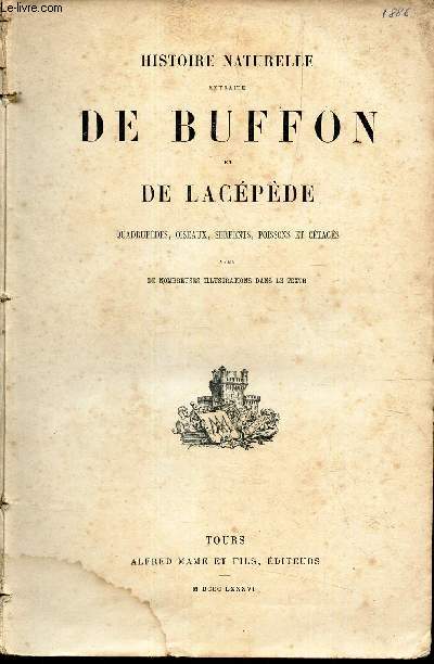 HISTOIRE NATURELLE EXTRAITE DE BUFFON ET DE LACEPEDE / Quadrupedes, oiseaux, serpents, poissons et ctacs.