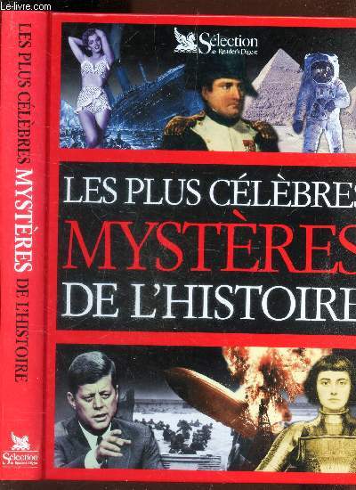 LES PLUS CELEBRES MYSTERES DE L'HISTOIRE.