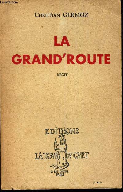 LA GRAND'ROUTE - RECIT.