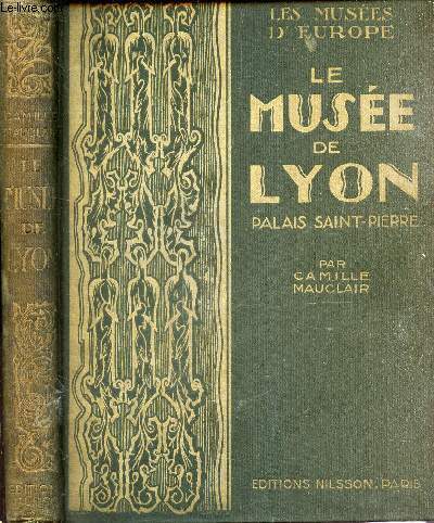 LE MUSEE DE LYON - PALAIS SAINT-PIERRE.