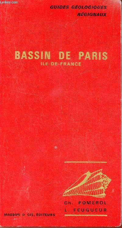 BASSIN DE PARIS - ILE DE FRANCE / GUIDES GEOLOGIQUES REGIONAUX.