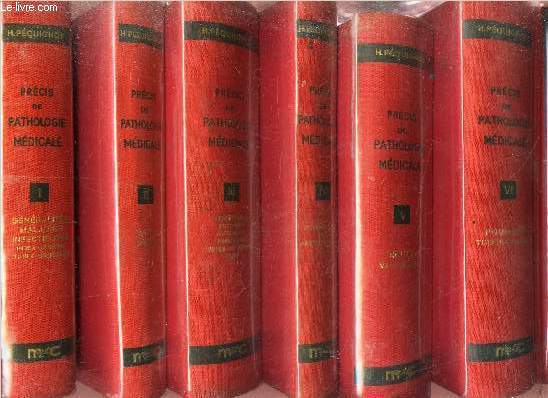 PRECIS DE PATHOLOGIE MEDICALE - EN 6 VOLUMES : DU TOME 1er AU TOME 6.